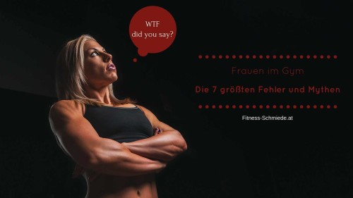 Frauen im Gym_ Die 7 größten Mythen und Fehler